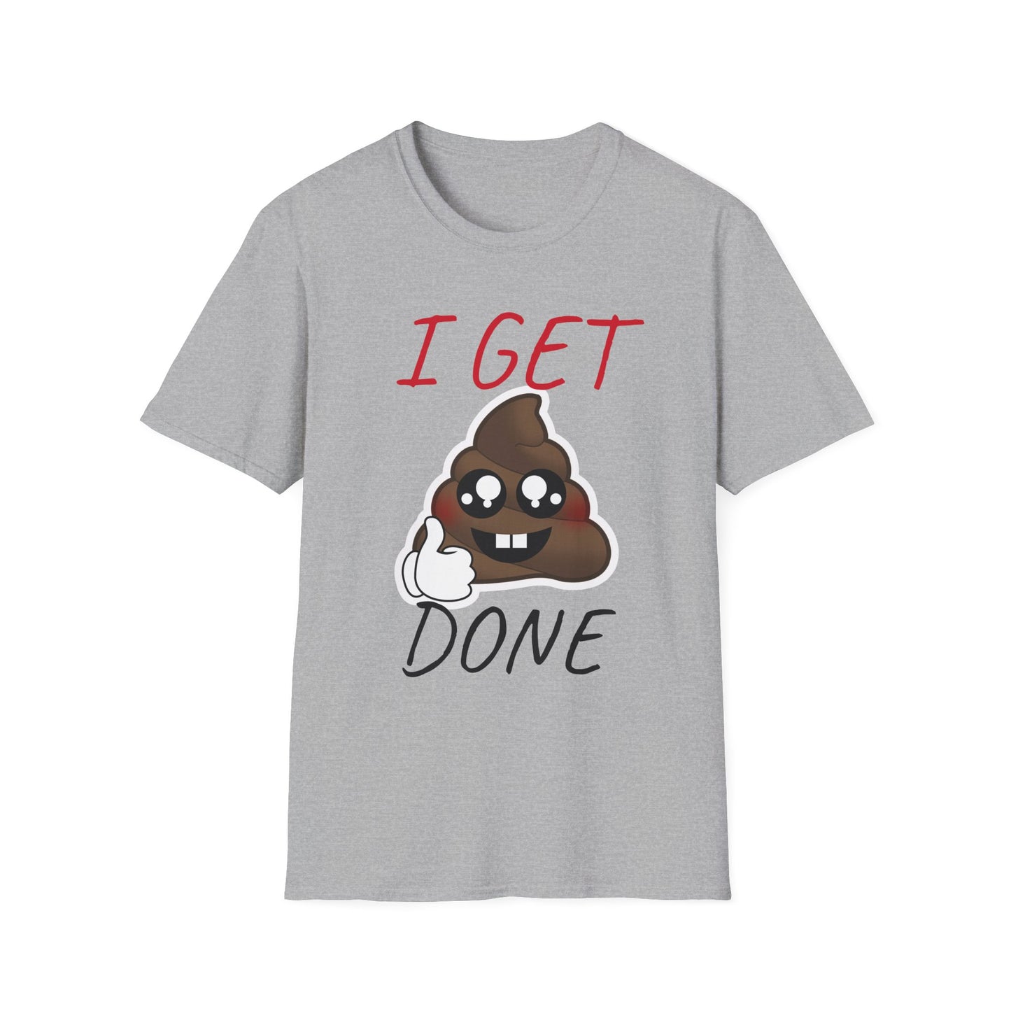 I Get Sh*t Done Tee