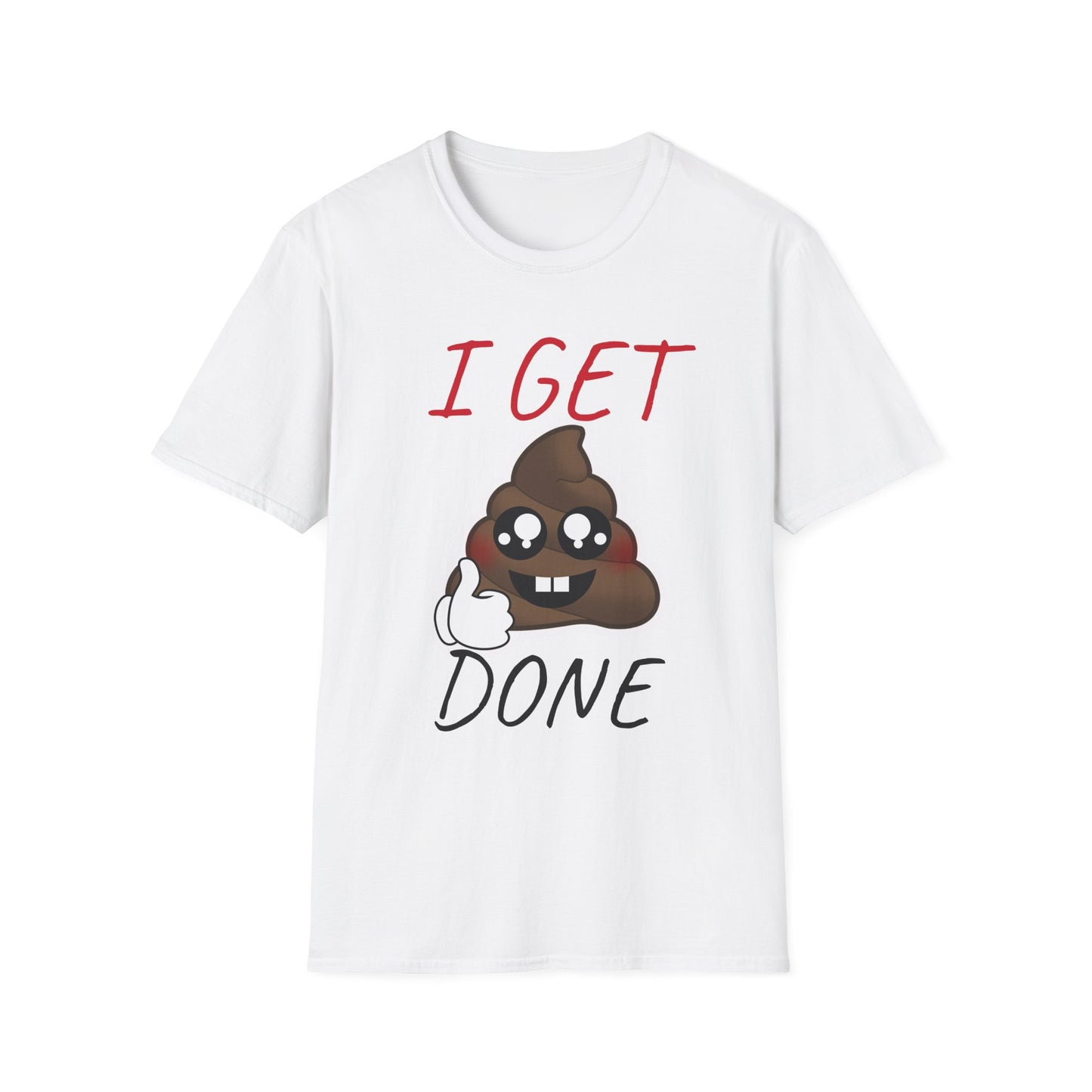 I Get Sh*t Done Tee